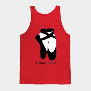 TALKING POINTE Tank Top